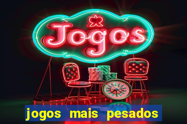 jogos mais pesados para android